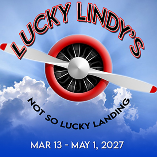 Lucky Lindy's Not So Lucky Landing at the Pines Dinner Theatre in Allentown, playing live on stage March 13 - May 1, 2027