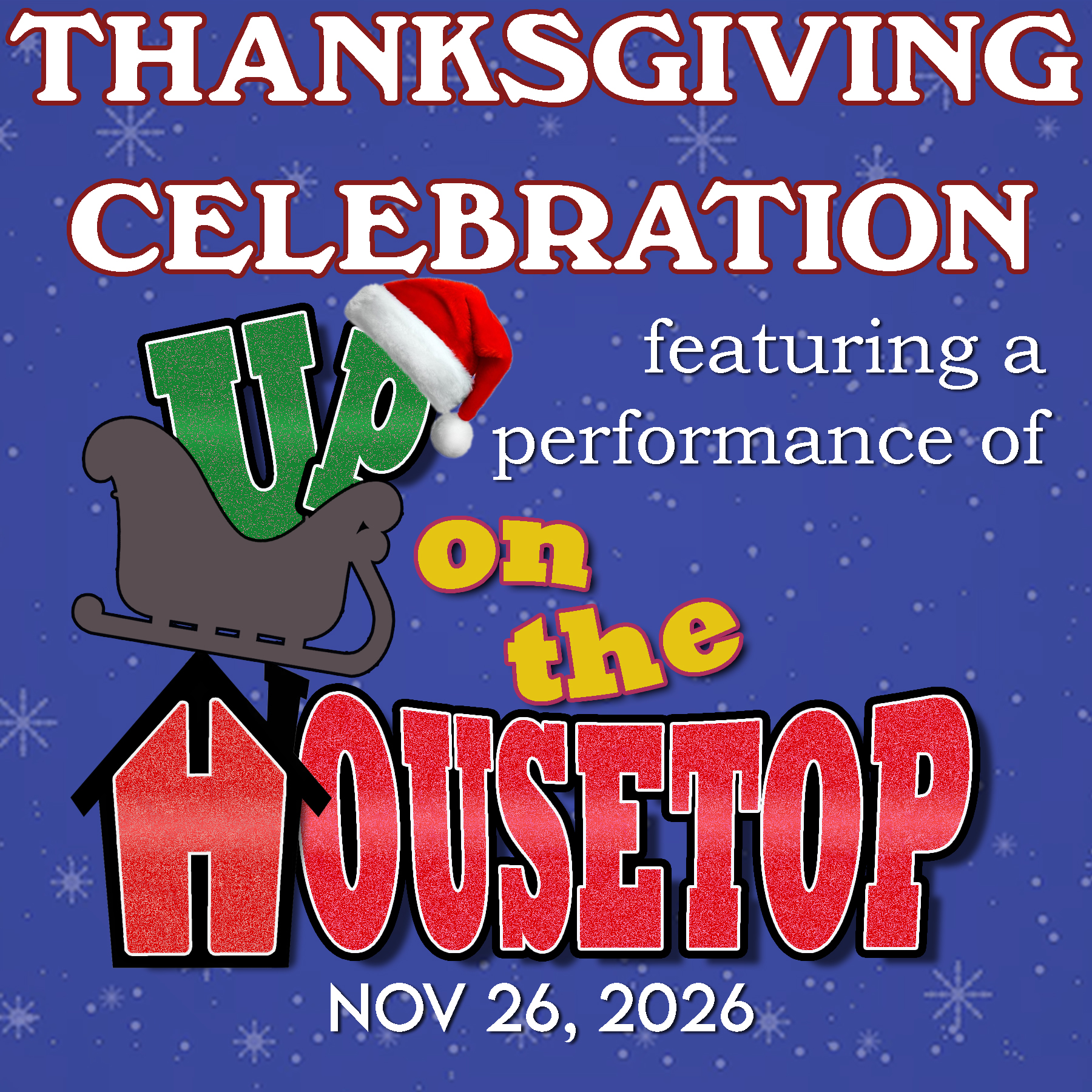 Thanksgiving Celebration at the Pines Dinner Theatre in Allentown, PA featuring a performance of Up On the Housetop, playing live on stage November 26, 2026